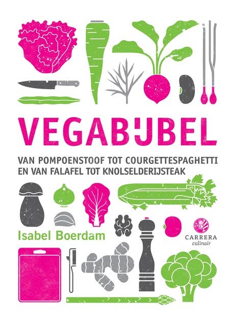 Vegabijbel: Van pompoenstoof tot courgettespaghetti en van falafel tot knolselderijsteak