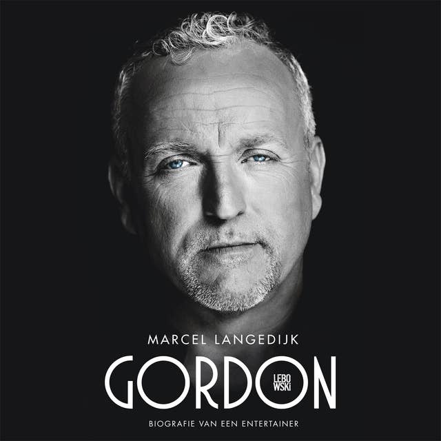 Gordon: biografie van een entertainer by Marcel Langedijk