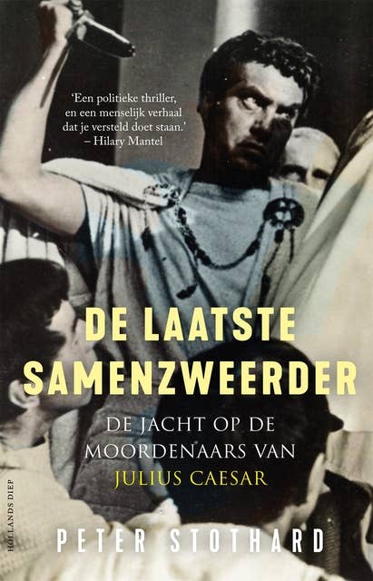 De laatste samenzweerder: De jacht op de moordenaars van Julius Caesar