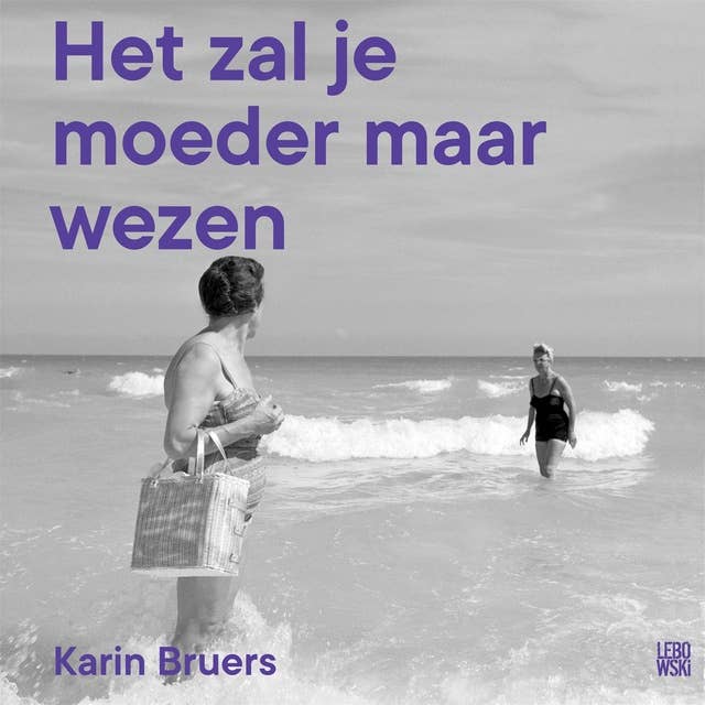 Het zal je moeder maar wezen 