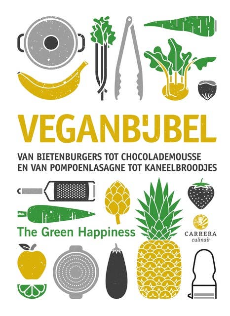 Veganbijbel: Van bietenburgers tot chocolademousse en van pompoenlasagne tot kaneelbroodjes