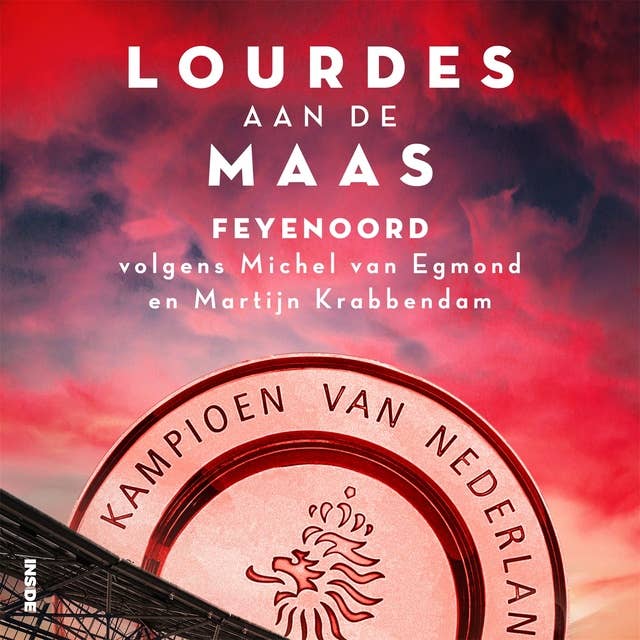 Lourdes aan de Maas: Feyenoord volgens Michel van Egmond en Martijn Krabbendam