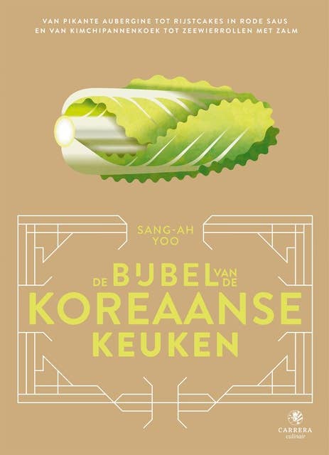 De bijbel van de Koreaanse keuken: Van bulgogi tot bo-ssam en bibimbap en van kimchi tot jjigae en gimbap