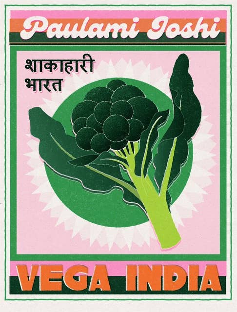 Vega India: 100 vegetarische recepten uit India