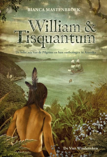 William & Tisquantum: De helse reis van de Pilgrims en hun ontberingen in Amerika