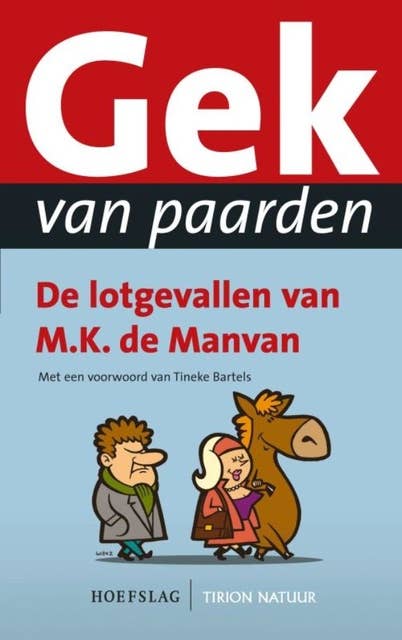 Gek van paarden: de lotgevallen van M.K. de Manvan