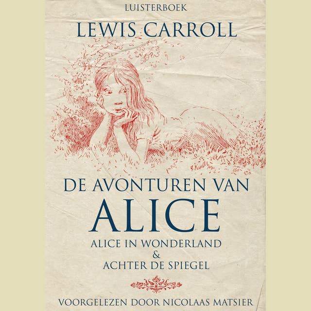 De avonturen van Alice: Alice in Wonderland & Achter de Spiegel: Alice in Wonderland & Achter de Spiegel