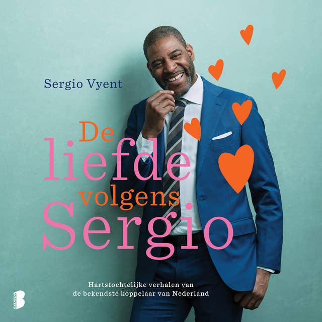 De liefde volgens Sergio: Hartstochtelijke verhalen van de bekendste koppelaar van Nederland