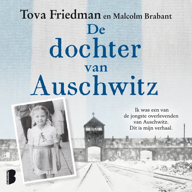 De dochter van Auschwitz: Ik was een van de jongste overlevenden van Auschwitz. Dit is mijn verhaal. by Malcolm Brabant