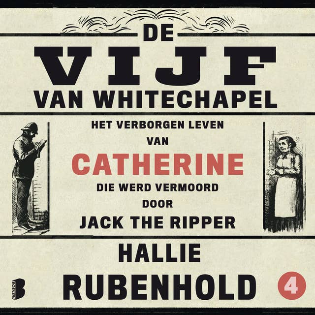 De vijf van Whitechapel: Het verborgen leven van Catherine, die werd vermoord door Jack the Ripper 