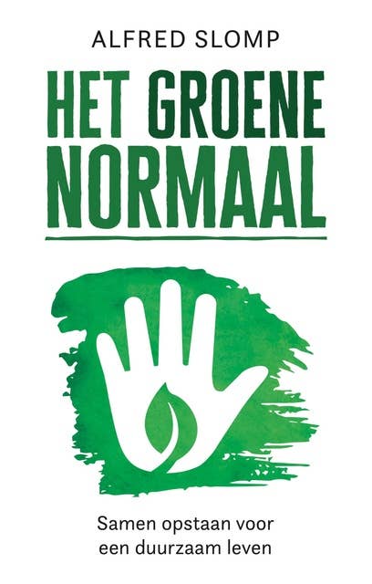 Het Groene Normaal: Samen opstaan voor een duurzaam leven