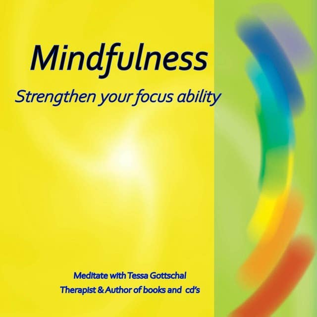 Mindfulness: Strengthen your focus ability