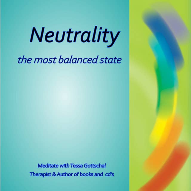 Neutrality: the most balanced state