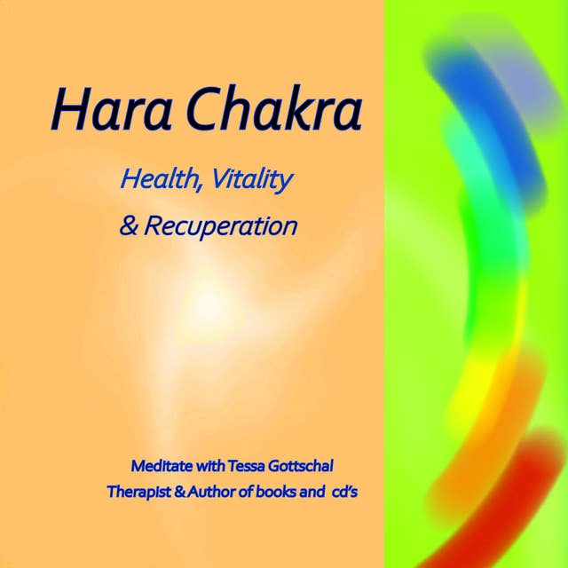 Hara Chakra: Health, Vitality and Recuperation
