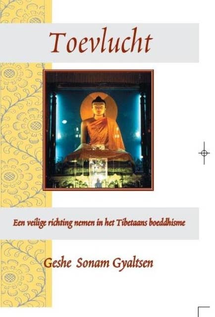 Toevlucht: een veilige richting nemen in het Tibetaans boeddhisme