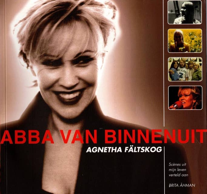 ABBA van Binnenuit: scenes uit mijn leven verteld aan Brita Åhman