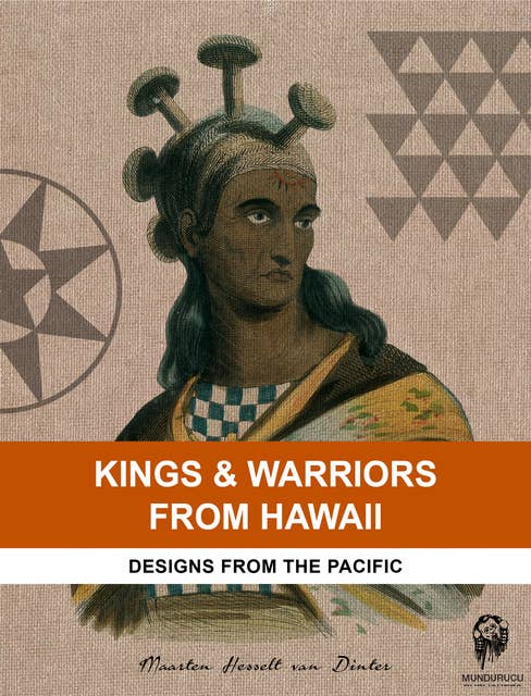 Kings & Warriors from Hawaii: Designs from the Pacific