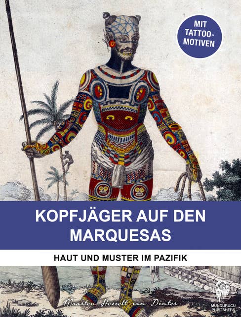 Kopfjäger auf den Marquesas: Haut und Muster im Pazifik