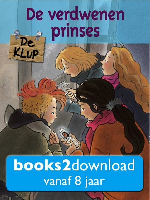 De klup, De verdwenen prinses: een spannend leesboek voor kinderen vanaf 8 jaar