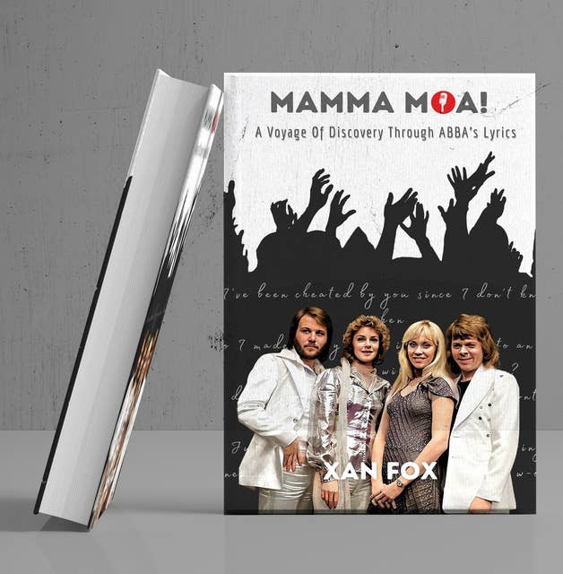 Mamma Mia!: A Voyage Of Discovery Through ABBA's Lyrics