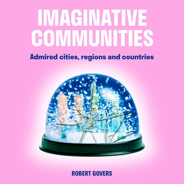 Cover for Imaginative Communities: Admired cities regions and countries