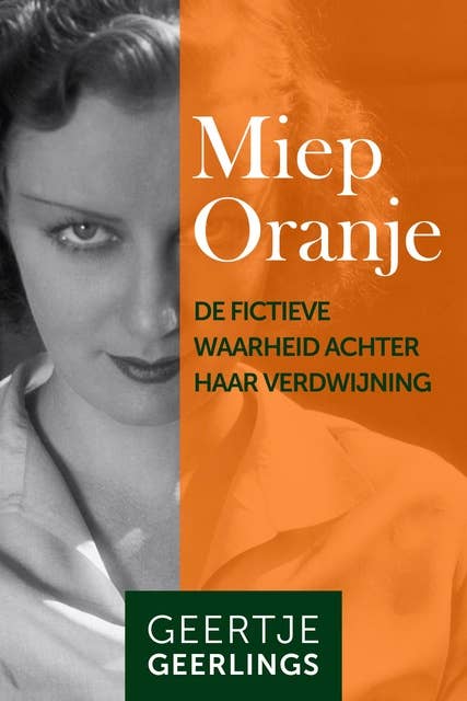 Miep Oranje: de fictieve waarheid achter haar verdwijning