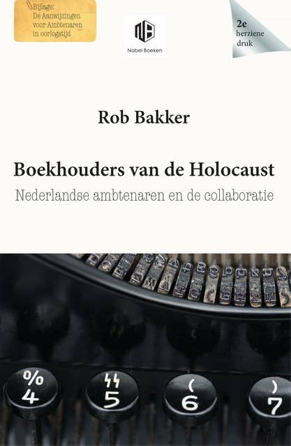 Boekhouders van de Holocaust: Nederlandse ambtenaren en de collaboratie