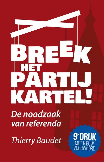 Breek het partijkartel!: De noodzaak van referenda