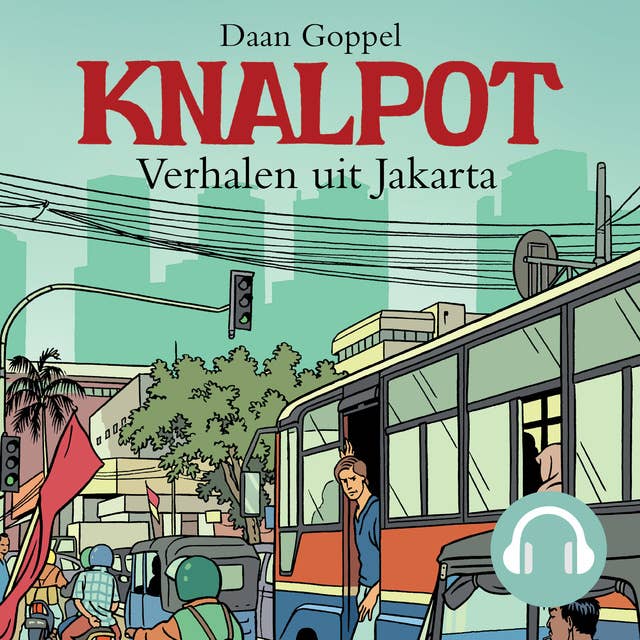 Knalpot - Verhalen uit Jakarta