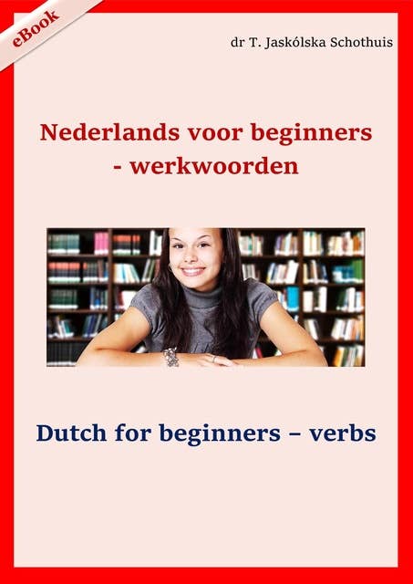 Nederlands voor beginners - werkwoorden: Dutch for beginners - verbs