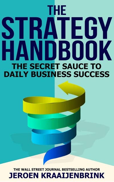 The Strategy Handbook: The Secret Sauce to Daily Business Success