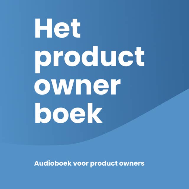 Het product owner boek: Handboek voor product owners