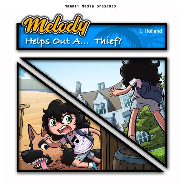 Melody Helps Out A... Thief?