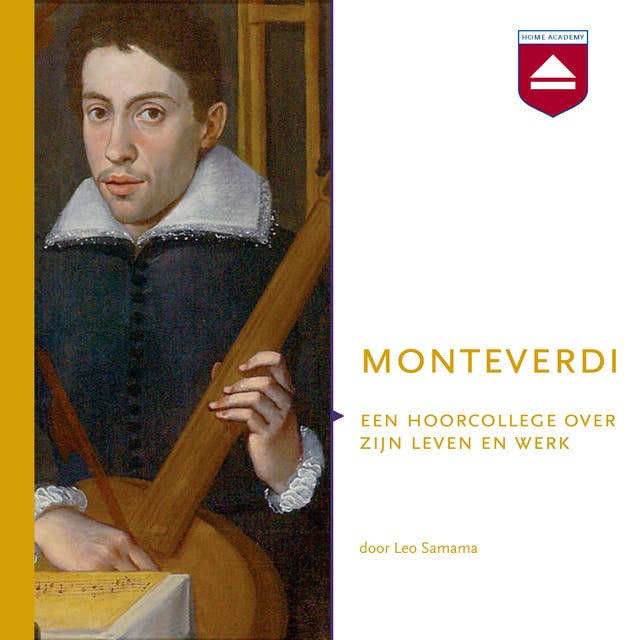 Monteverdi: Een hoorcollege over zijn leven en werk