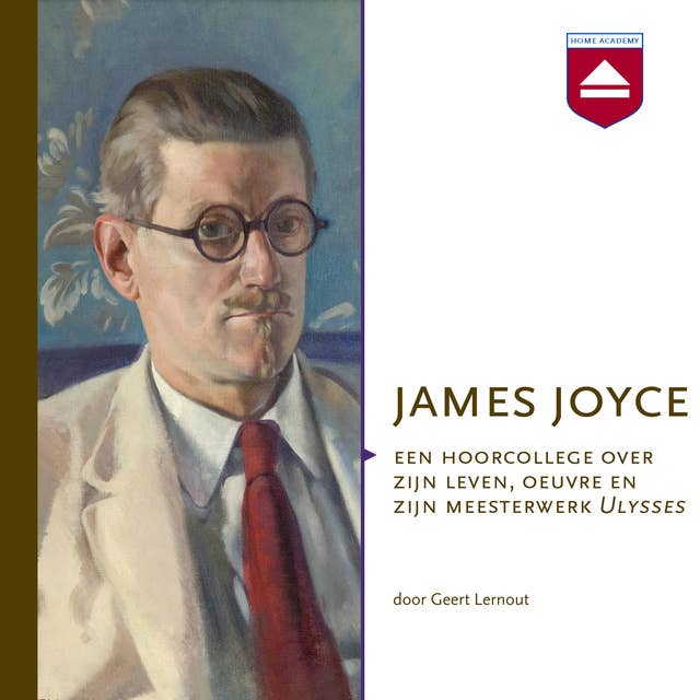 James Joyce: Een hoorcollege over zijn leven, oeuvre en zijn meesterwerk Ulysses 