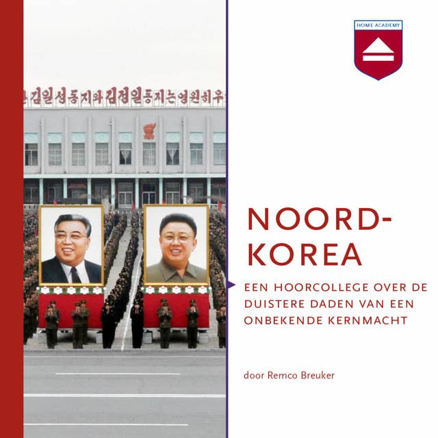 Cover for Noord-Korea: Een hoorcollege over de duistere daden van een onbekende kernmacht