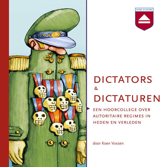 Dictators en dictaturen: Een hoorcollege over autoritaire regimes in heden en verleden