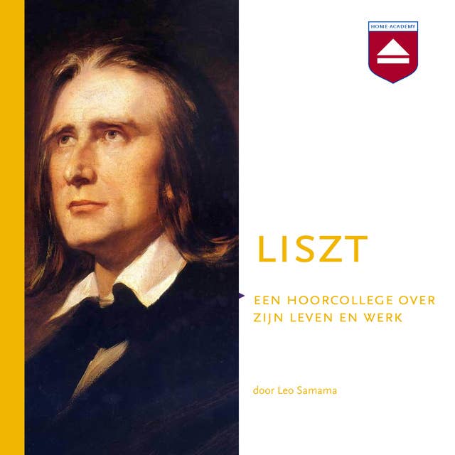 Liszt: Een hoorcollege over zijn leven en werk