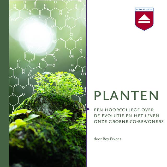 Planten: Een hoorcollege over de evolutie en het leven van onze groene co-bewoners
