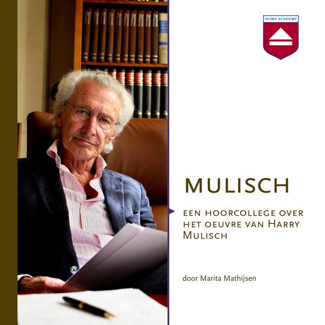 Mulisch: Een hoorcollege over het oeuvre van Harry Mulisch