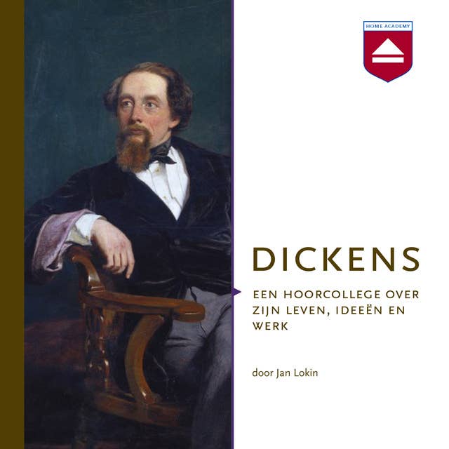 Dickens: Een hoorcollege over zijn leven, ideeën en werk