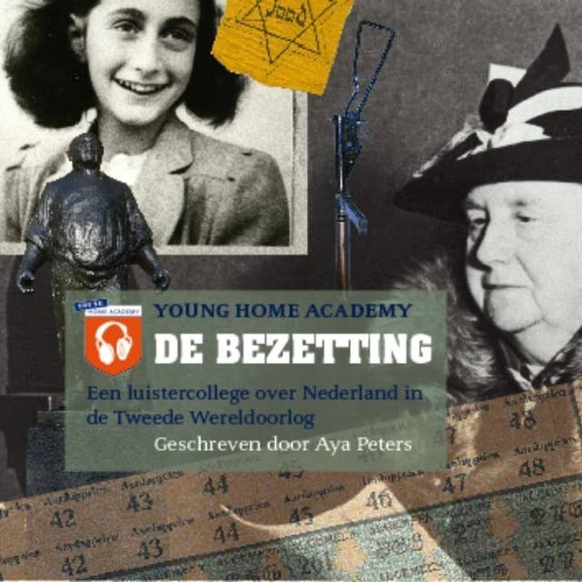 De bezetting: Een luistercollege over Nederland in de Tweede Wereldoorlog