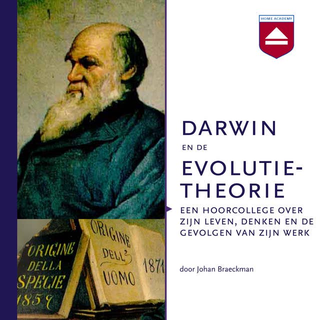 Darwin en de evolutietheorie: Een hoorcollege over zijn leven, denken en de gevolgen van zijn werk