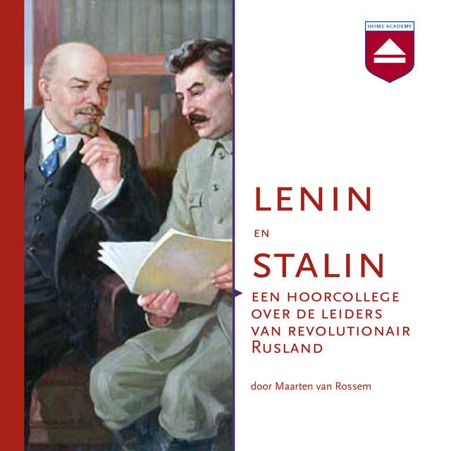Lenin en Stalin: Een hoorcollege over de leiders van revolutionair Rusland