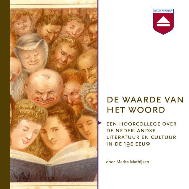 De waarde van het woord: Een hoorcollege over de Nederlandse literatuur en cultuur in de 19e eeuw