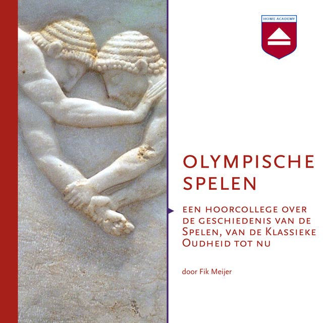 Olympische Spelen: Een hoorcollege over de geschiedenis van de Spelen, van de oudheid tot nu