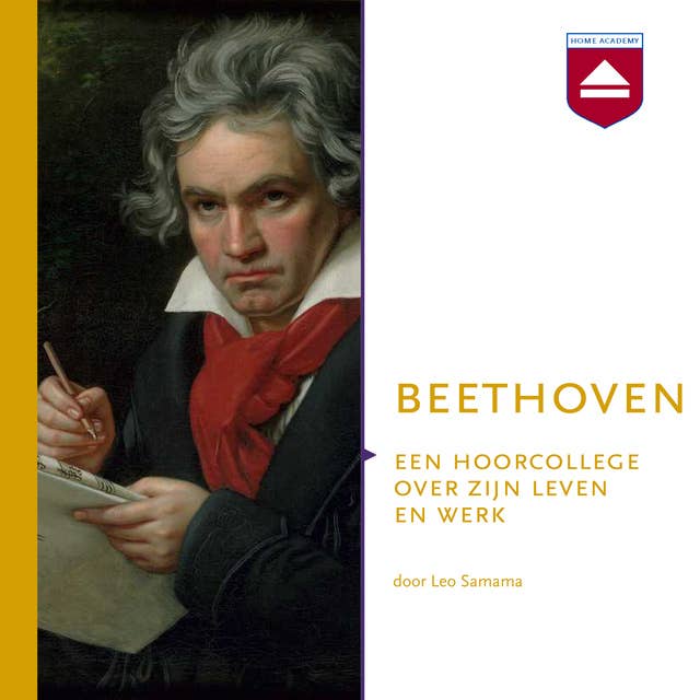 Beethoven: Een hoorcollege over zijn leven en werk