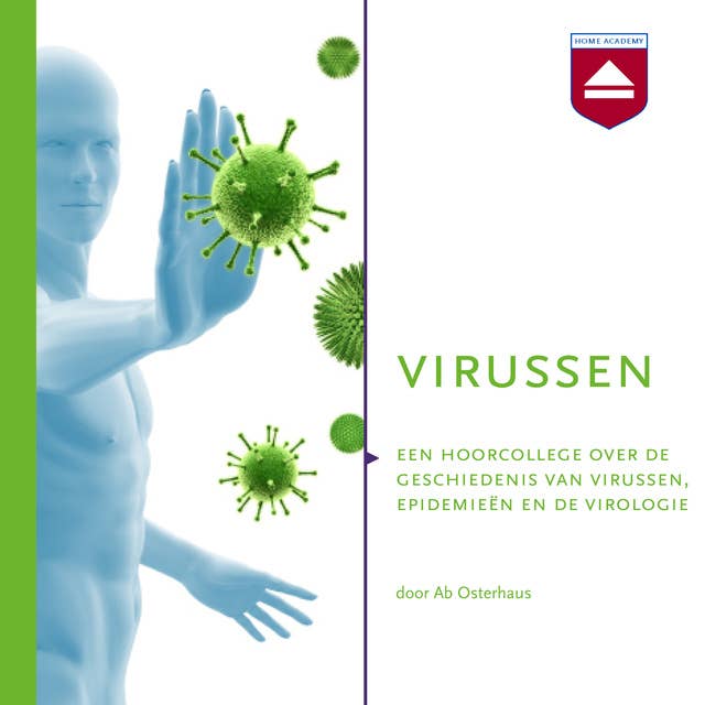 Virussen: Een hoorcollege over de geschiedenis van virussen, epidemieën en de virologie