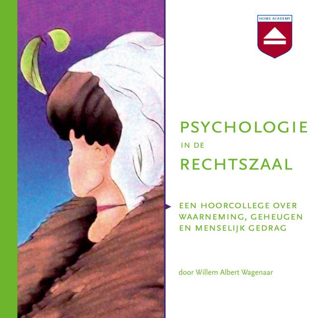 Psychologie in de rechtszaal: Een hoorcollege over waarneming, geheugen en menselijk gedrag