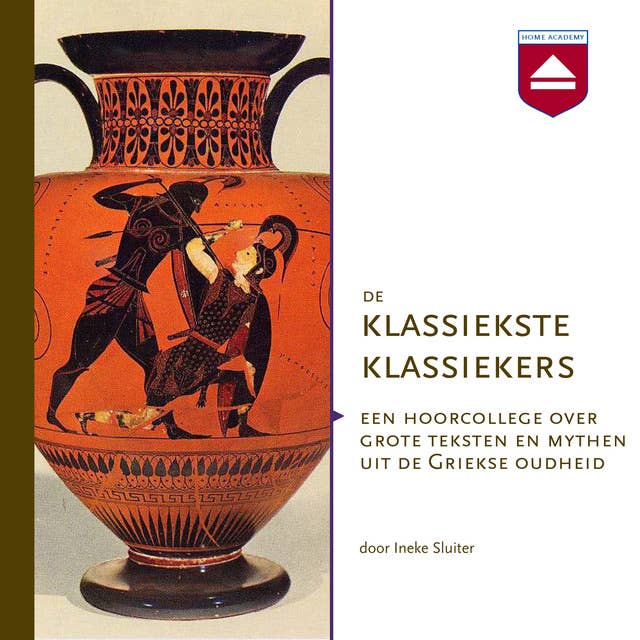 De klassiekste klassiekers: Een hoorcollege over grote teksten en mythen uit de Griekse Oudheid